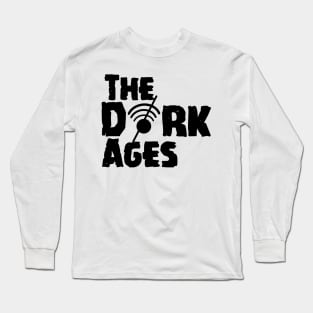 The Dark Ages Long Sleeve T-Shirt